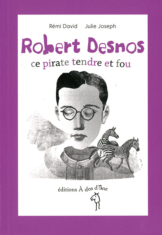Cover art for Robert Desnos, ce pirate tendre et fou