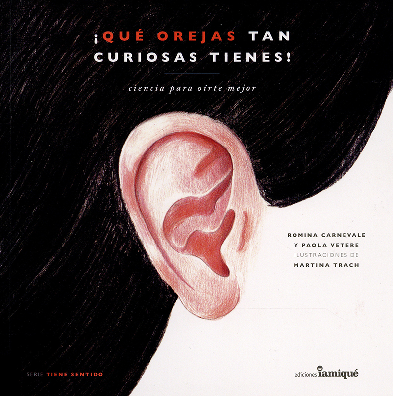 Cover art for ¡Qué orejas tan curiosas tienes! Ciencia para oírte mejor