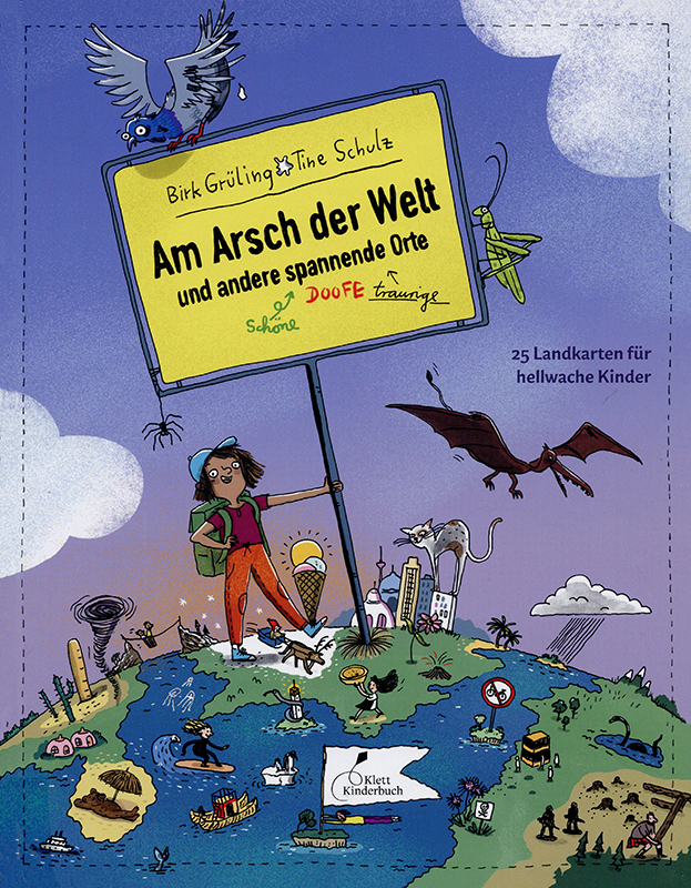 Cover art for Am Arsch der Welt und andere spannende Orte. 25 Landkarten für hellwache Kinder